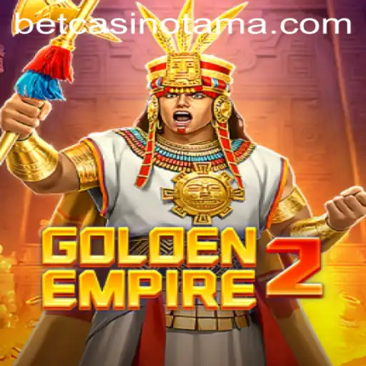Unveiling GoldenEmpire2: A Strategic Journey Through the Tamabet Kingdom