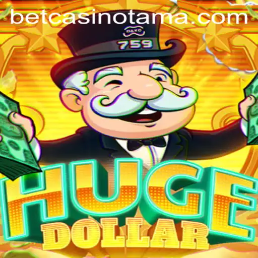 Exploring the World of HugeDollar: A Deep Dive into the Game Featuring Tamabet